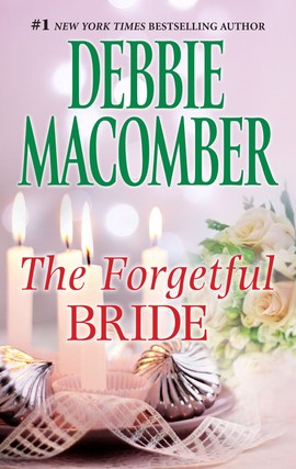Title details for The Forgetful Bride by Debbie Macomber - Wait list